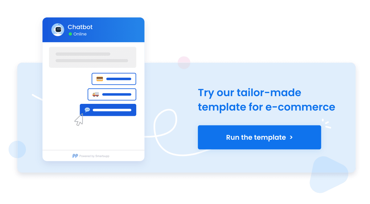 Try our tailor-made chatbot template for e-commerce